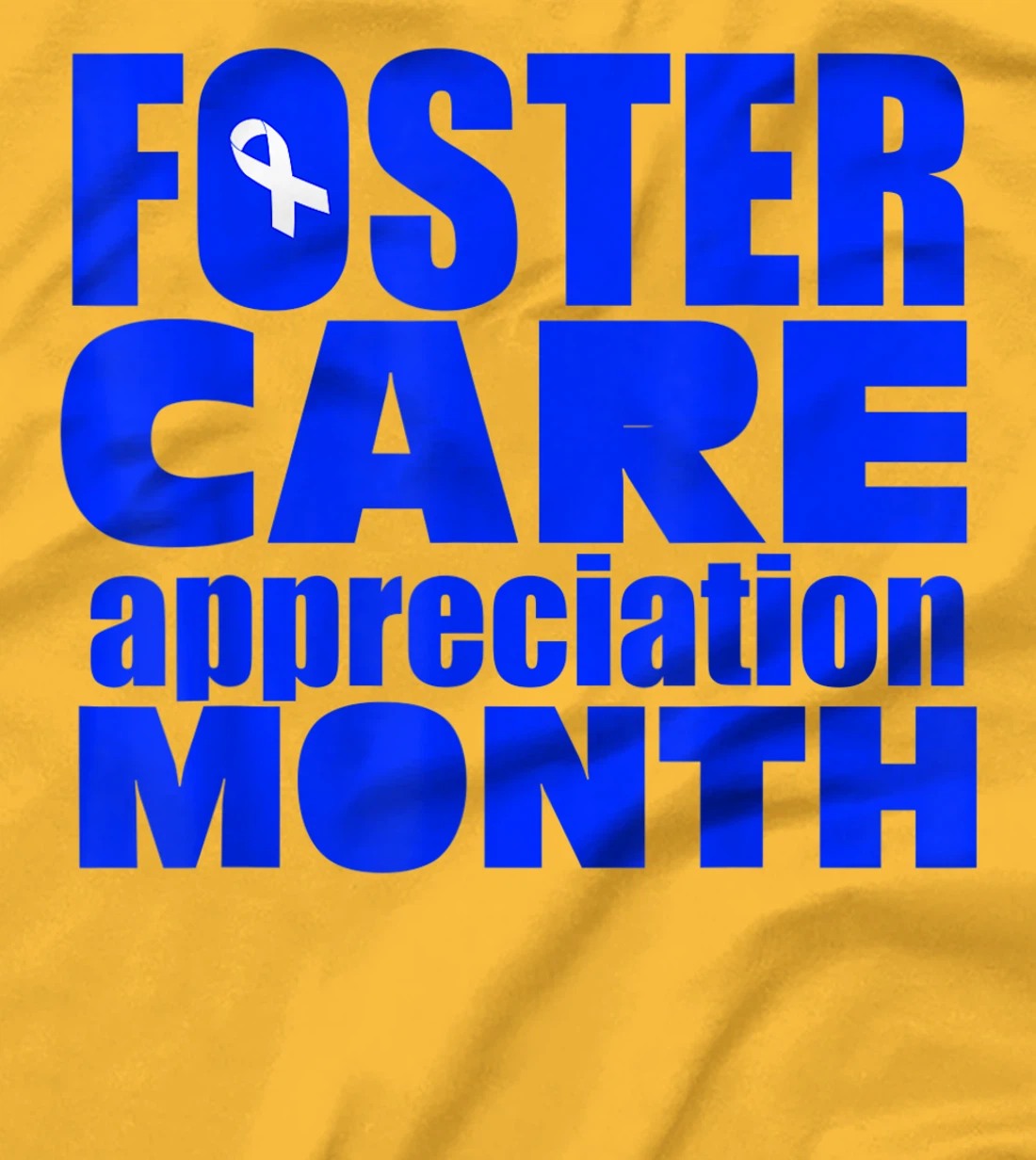 Foster Care Appreciation Month May T-Shirt, Kid T-Shirt and Women T-Shirt
