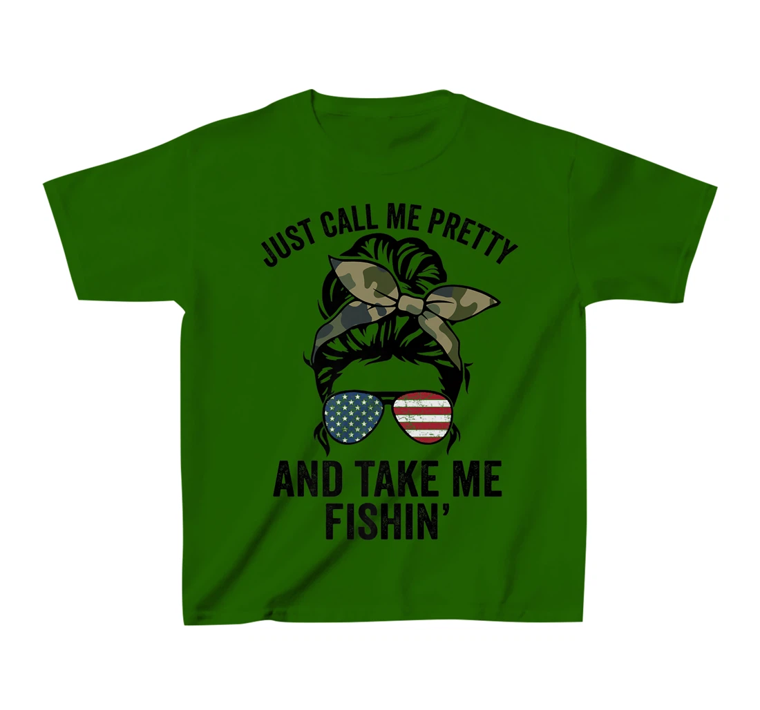 Just Call Me Pretty And Take Me Fishin' Funny Womens Fishing T-Shirt, Kid T-Shirt and Women T-Shirt