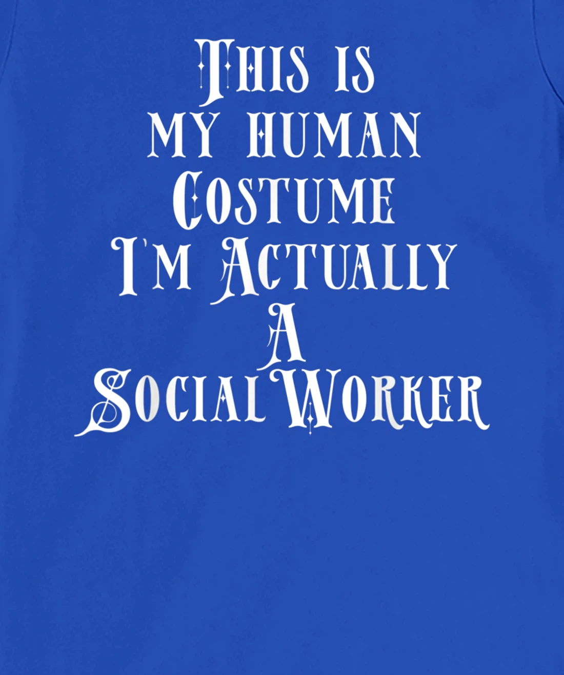 Social Worker Costume T-Shirt, Kid T-Shirt and Women T-Shirt