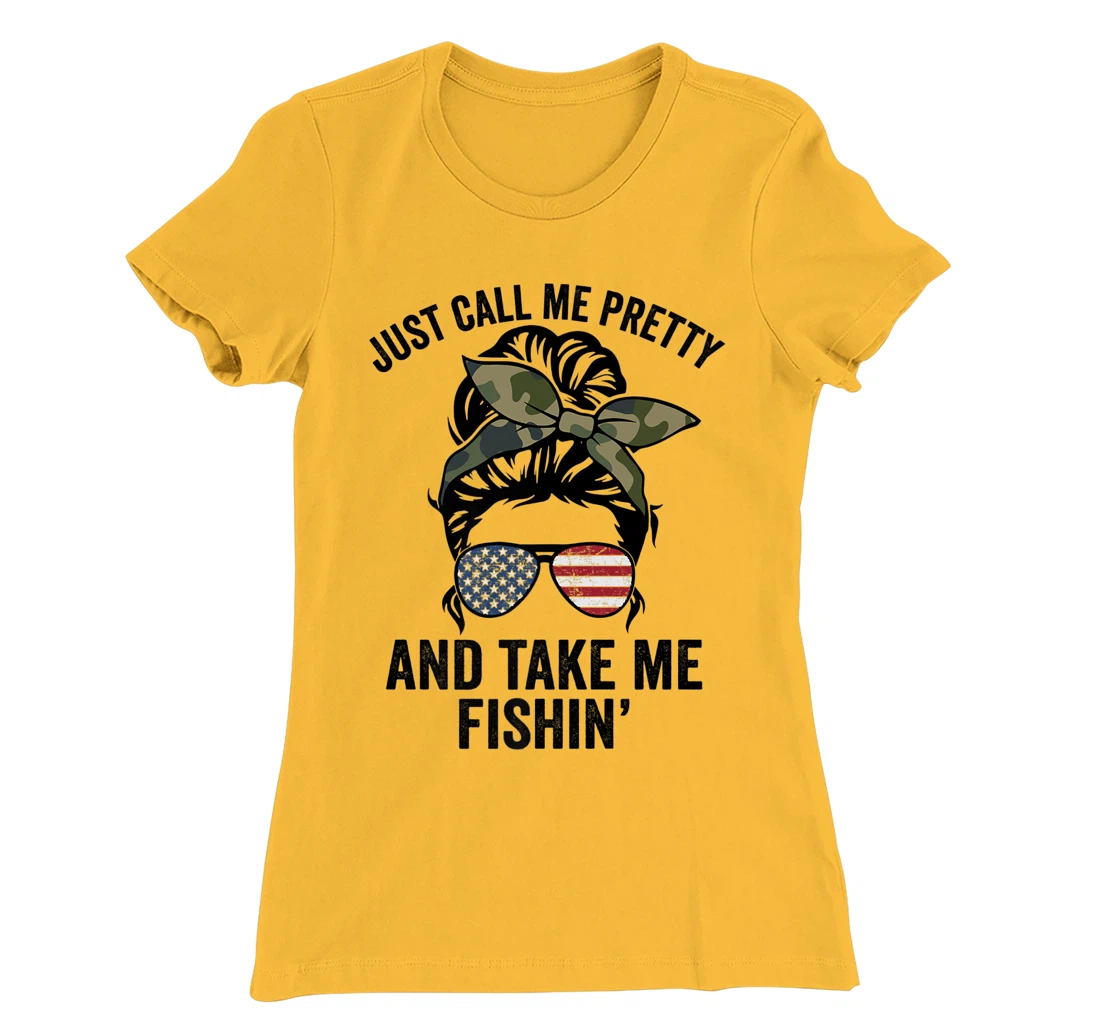 Just Call Me Pretty And Take Me Fishin' Funny Womens Fishing T-Shirt, Kid T-Shirt and Women T-Shirt