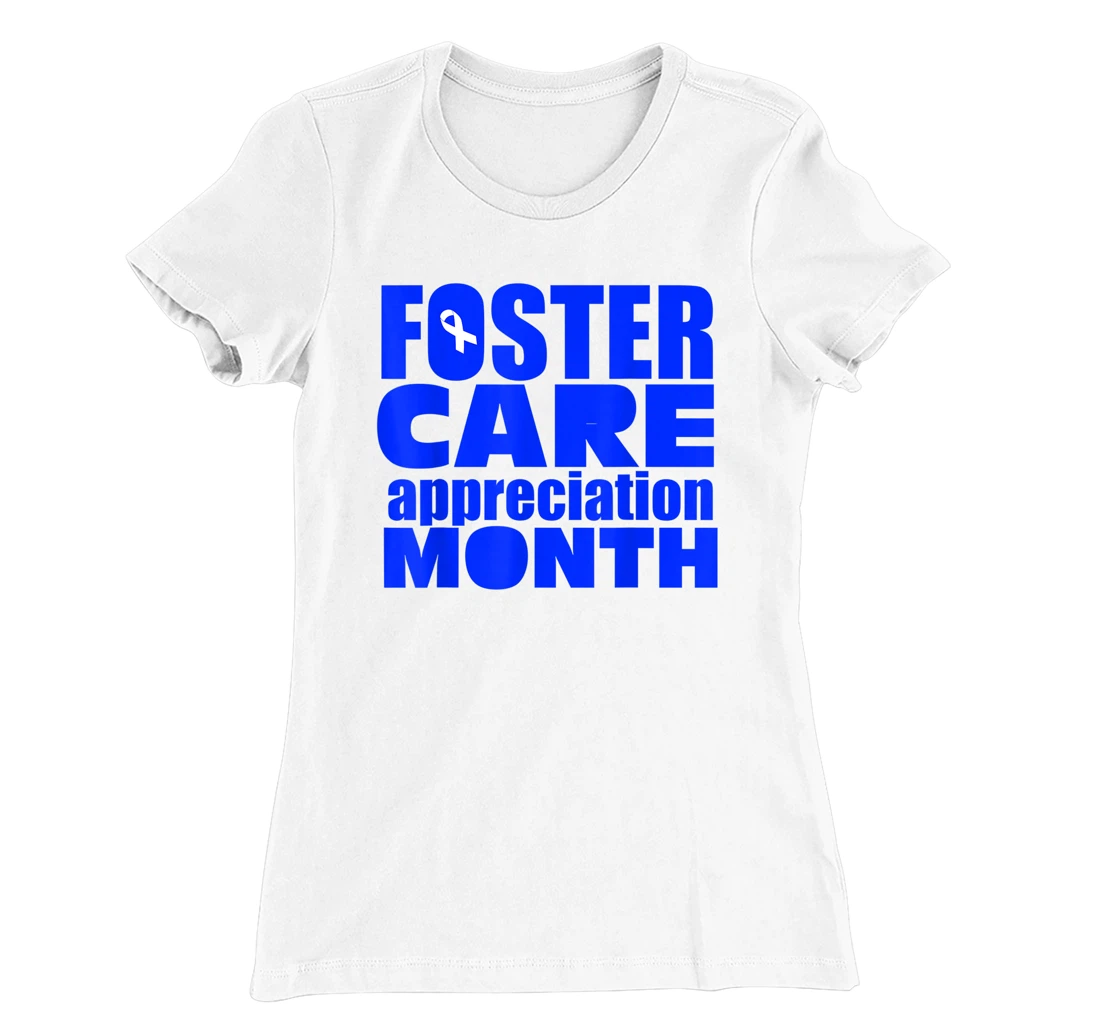 Foster Care Appreciation Month May T-Shirt, Kid T-Shirt and Women T-Shirt