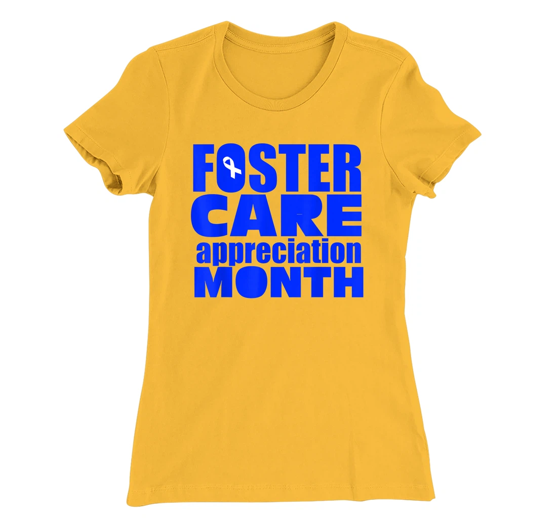 Foster Care Appreciation Month May T-Shirt, Kid T-Shirt and Women T-Shirt