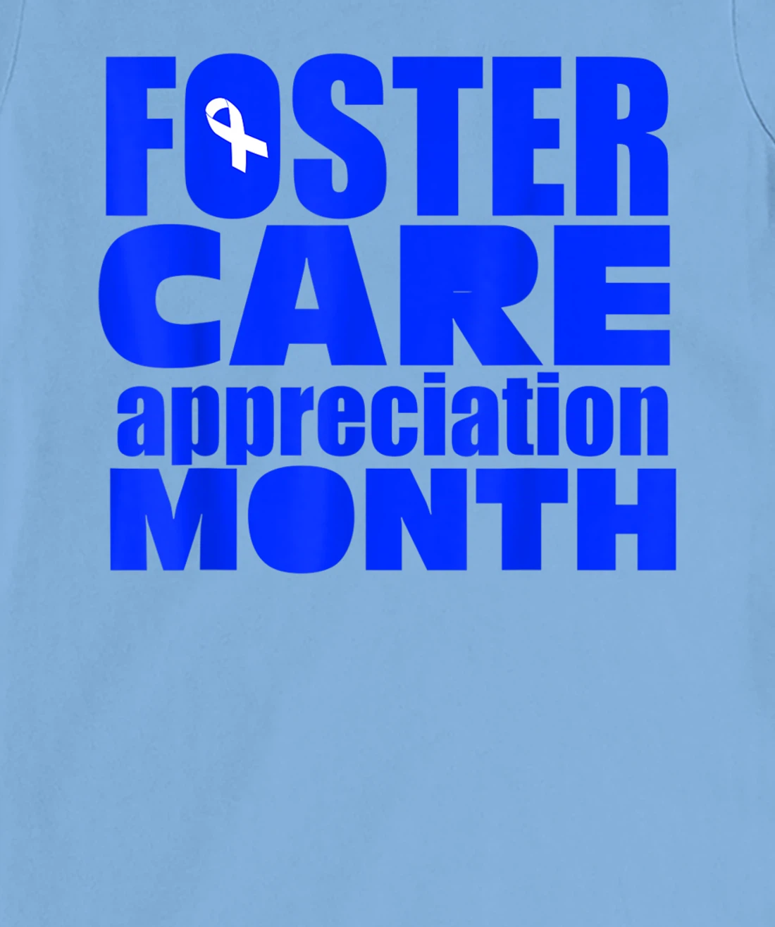 Foster Care Appreciation Month May T-Shirt, Kid T-Shirt and Women T-Shirt