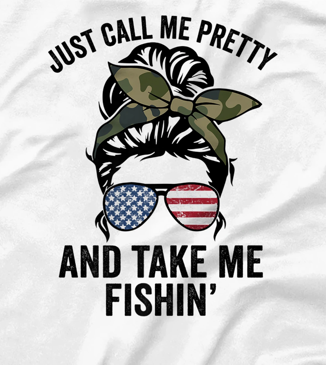 Just Call Me Pretty And Take Me Fishin' Funny Womens Fishing T-Shirt, Kid T-Shirt and Women T-Shirt
