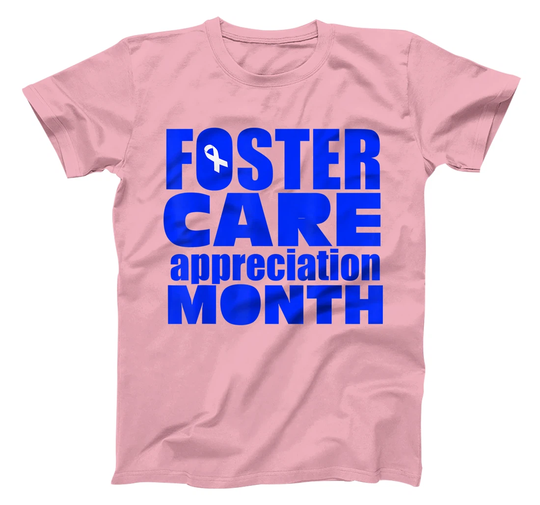 Foster Care Appreciation Month May T-Shirt, Kid T-Shirt and Women T-Shirt