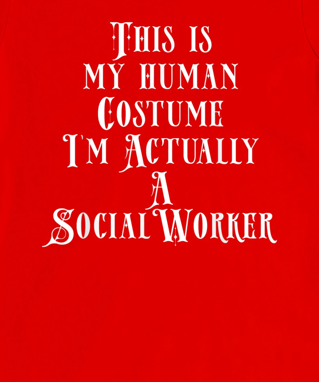 Social Worker Costume T-Shirt, Kid T-Shirt and Women T-Shirt