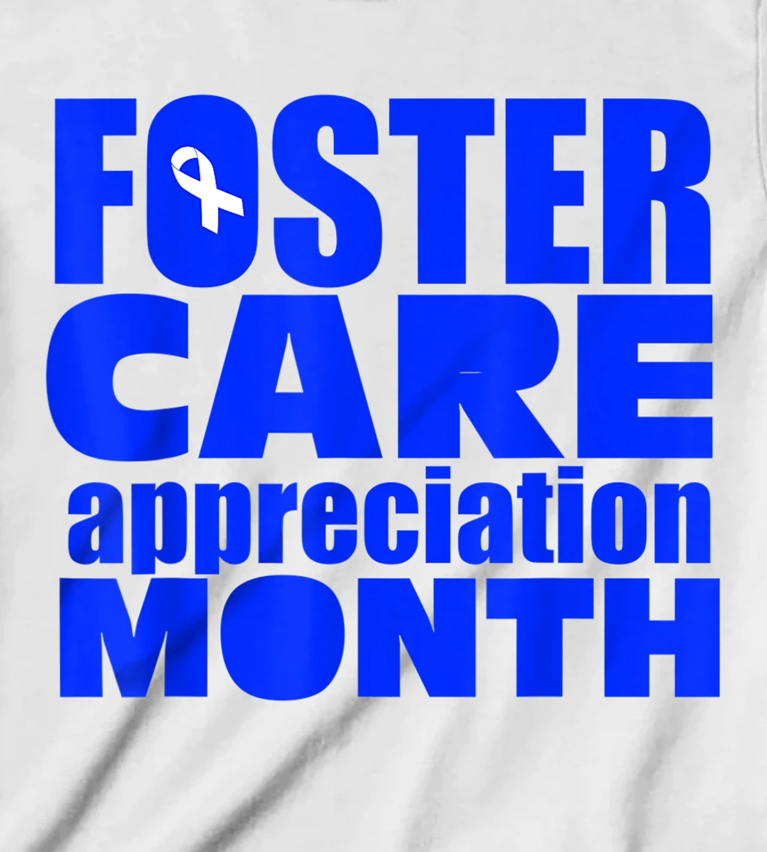 Foster Care Appreciation Month May T-Shirt, Kid T-Shirt and Women T-Shirt