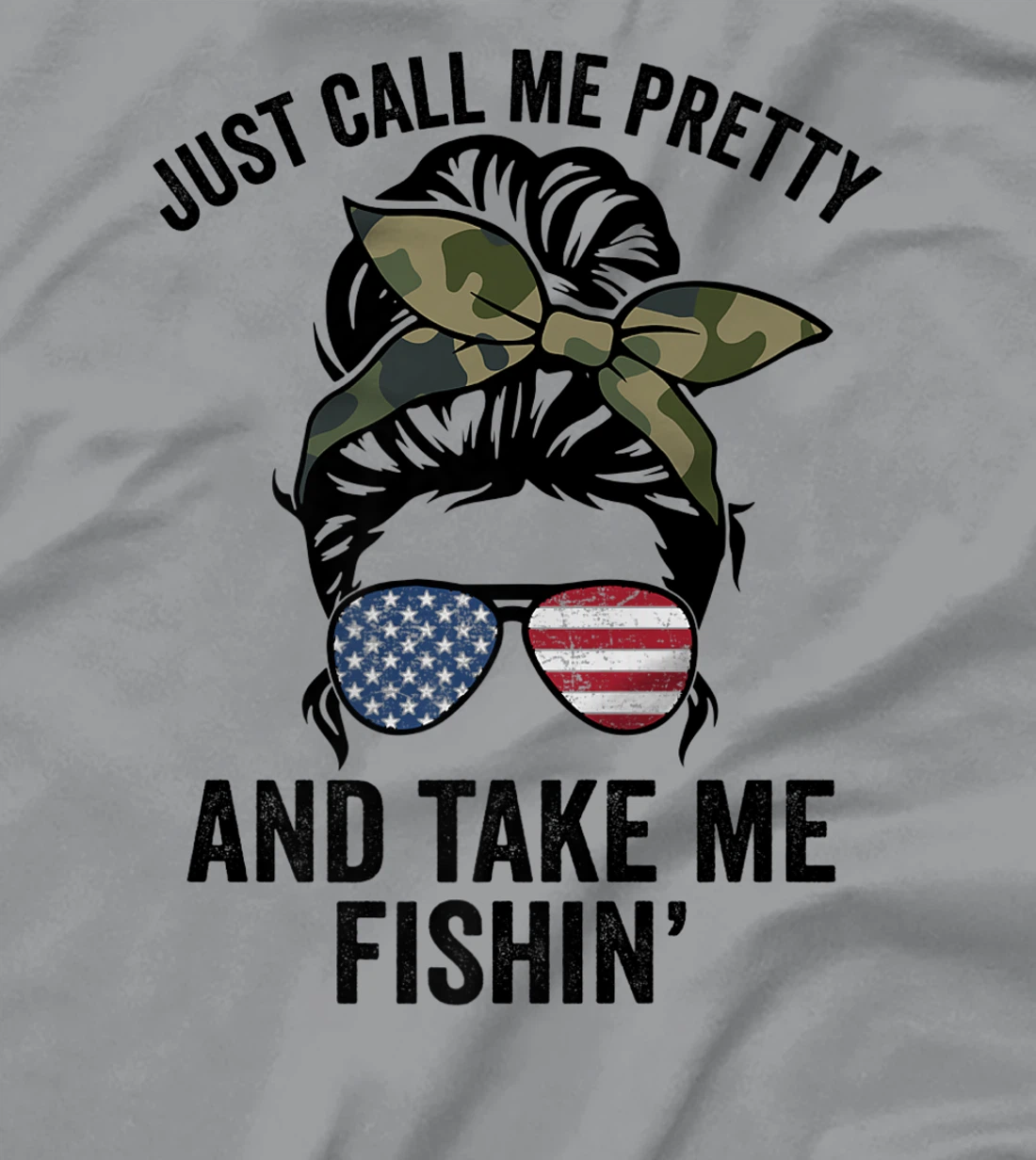 Just Call Me Pretty And Take Me Fishin' Funny Womens Fishing T-Shirt, Kid T-Shirt and Women T-Shirt