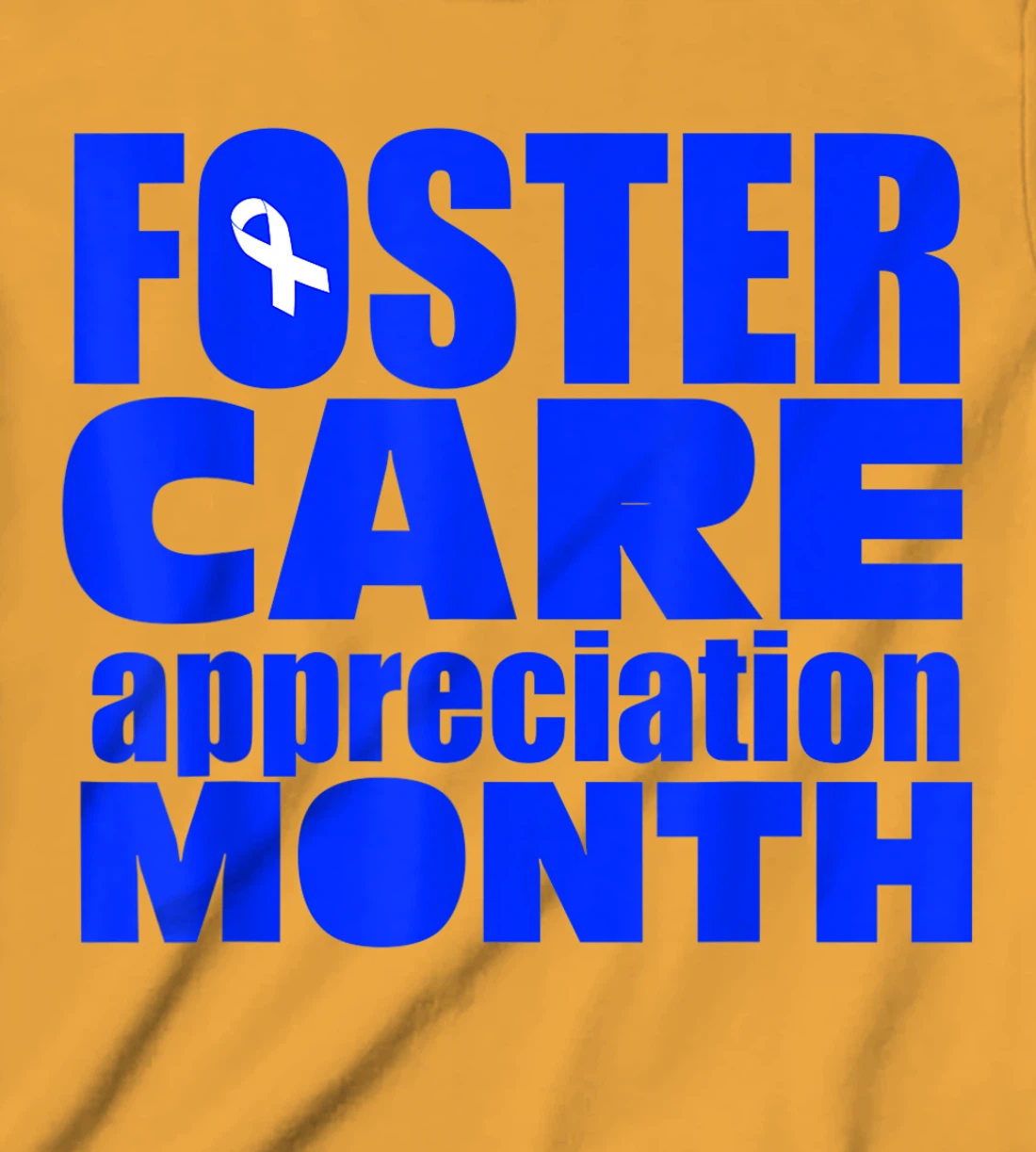 Foster Care Appreciation Month May T-Shirt, Kid T-Shirt and Women T-Shirt