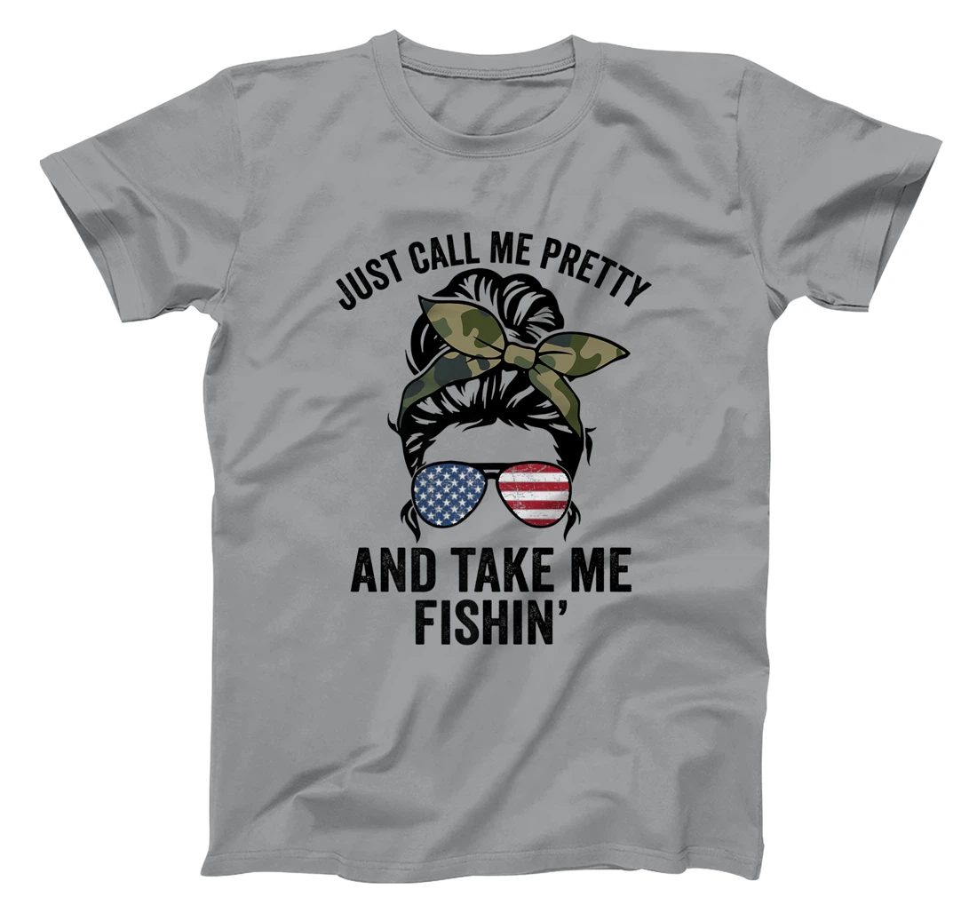 Just Call Me Pretty And Take Me Fishin' Funny Womens Fishing T-Shirt, Kid T-Shirt and Women T-Shirt