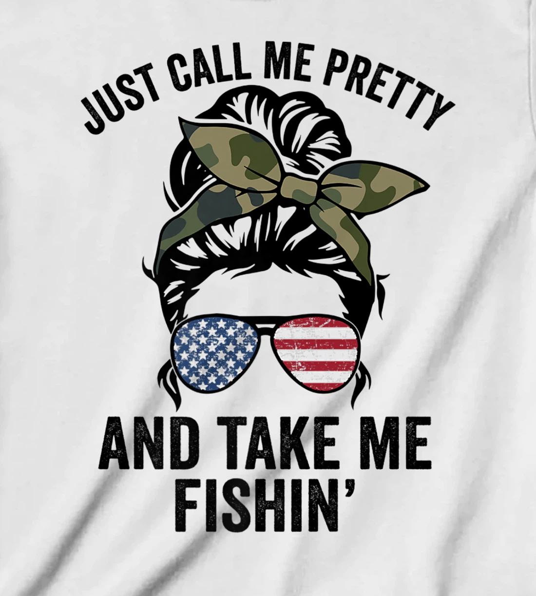 Just Call Me Pretty And Take Me Fishin' Funny Womens Fishing T-Shirt, Kid T-Shirt and Women T-Shirt