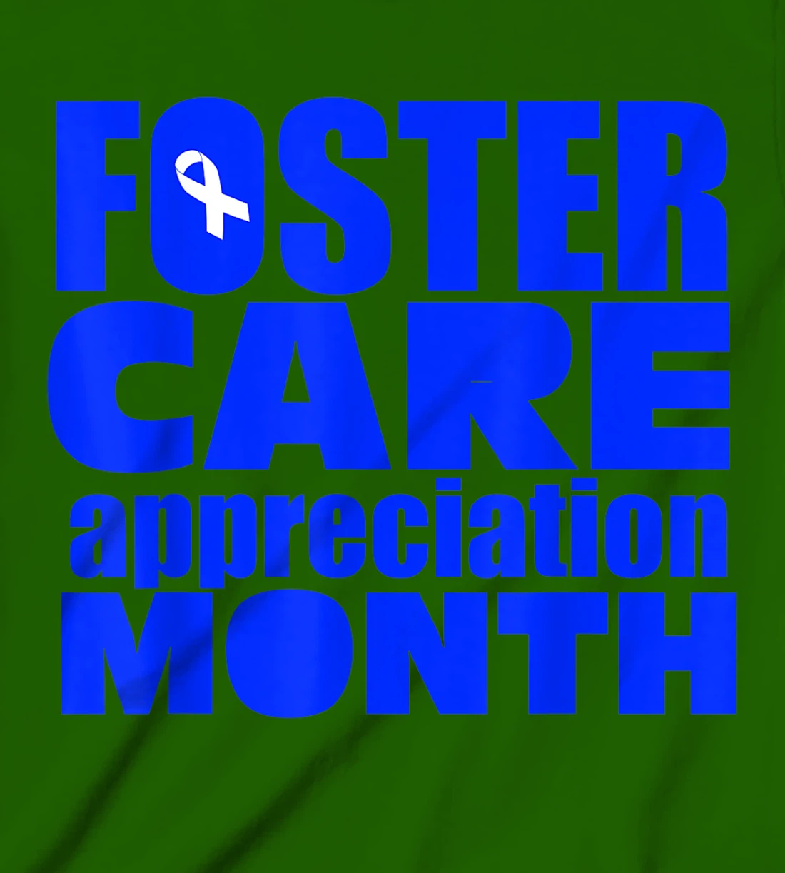 Foster Care Appreciation Month May T-Shirt, Kid T-Shirt and Women T-Shirt