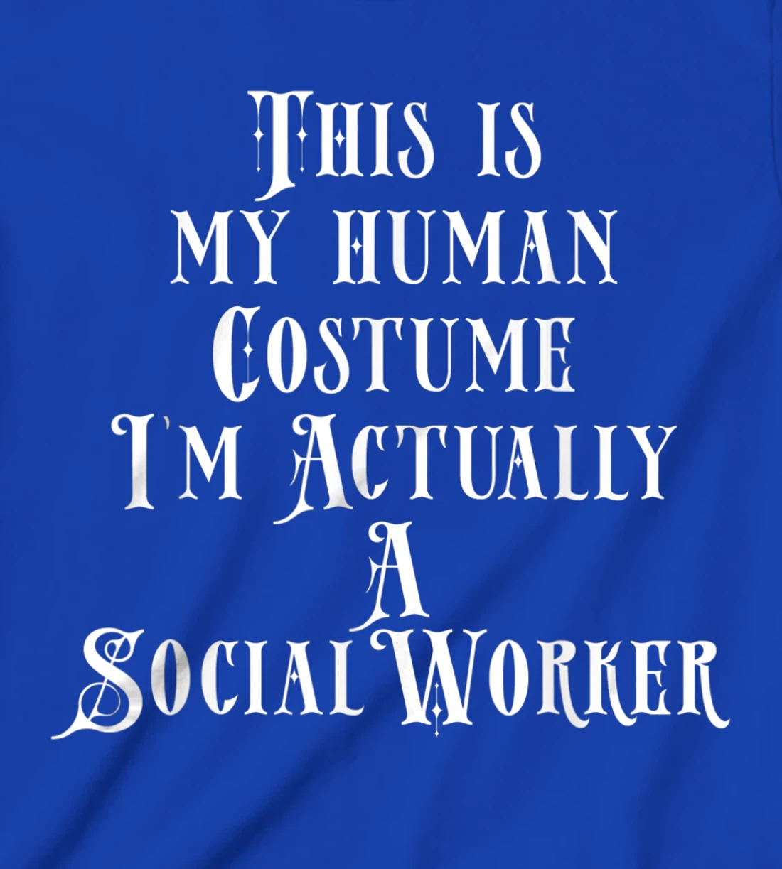 Social Worker Costume T-Shirt, Kid T-Shirt and Women T-Shirt