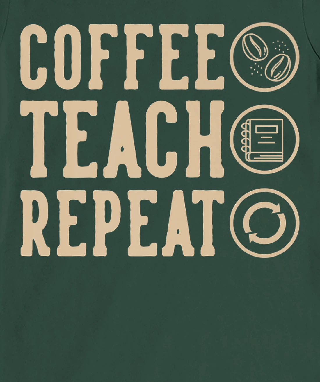 Coffee Teach Repeat T-Shirt, Kid T-Shirt and Women T-Shirt