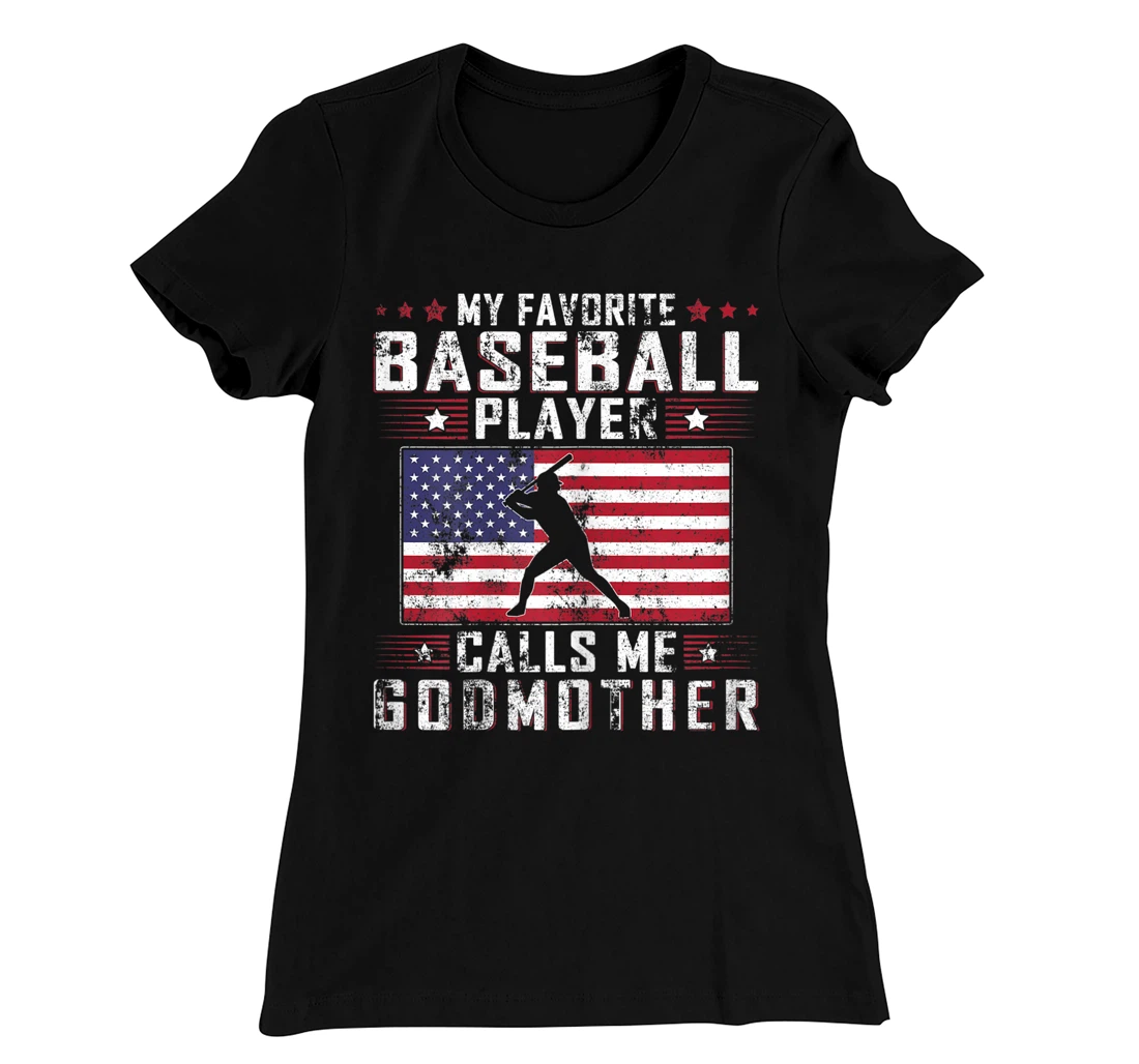 My Favorite Baseball Player Calls Me Godmother Mother Day T-Shirt, Women T-Shirt