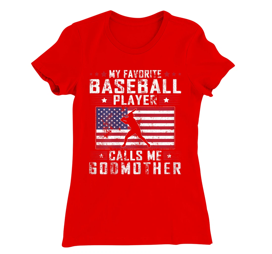 My Favorite Baseball Player Calls Me Godmother Mother Day T-Shirt, Women T-Shirt