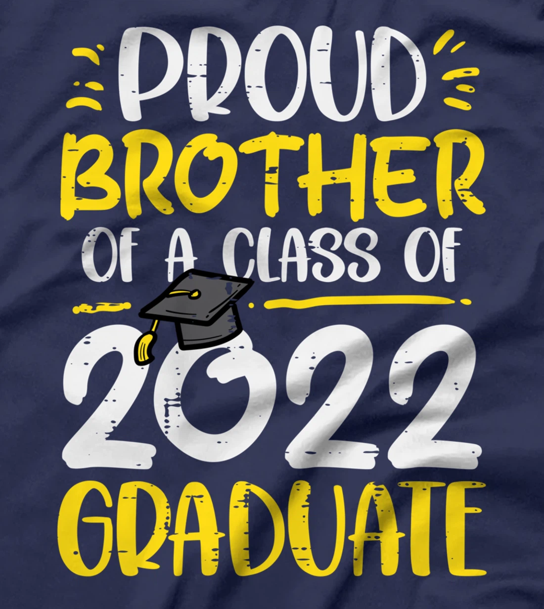 Proud Brother Of Class 2022 Graduate Graduation Family Boys T-Shirt