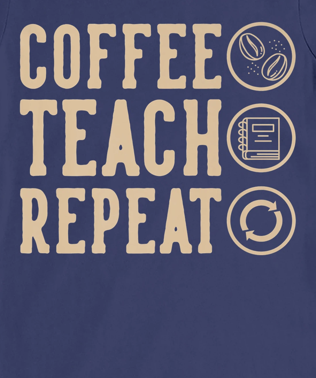 Coffee Teach Repeat T-Shirt, Kid T-Shirt and Women T-Shirt
