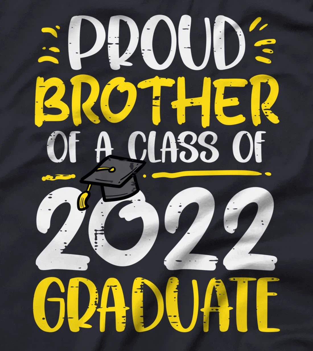 Proud Brother Of Class 2022 Graduate Graduation Family Boys T-Shirt