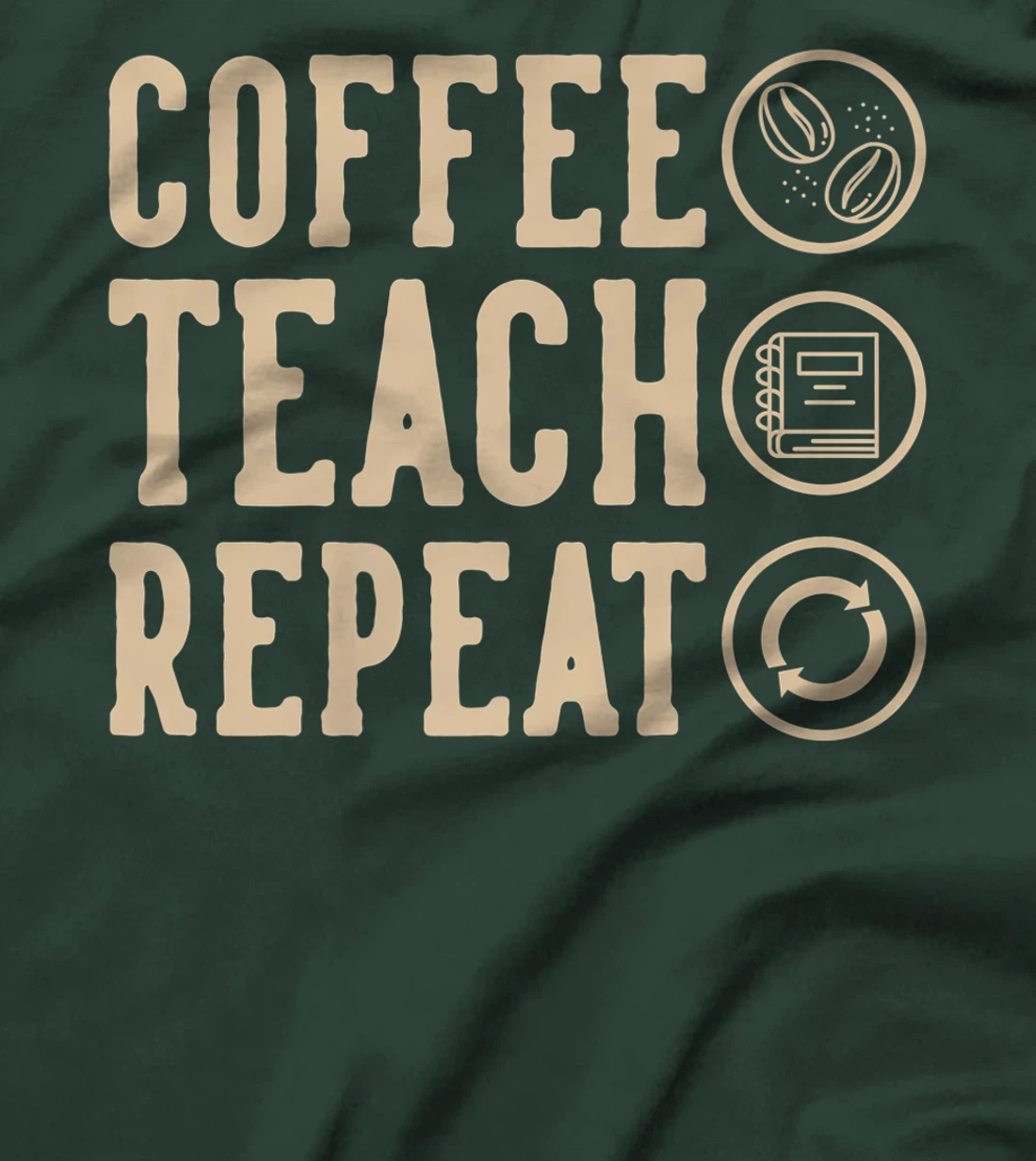 Coffee Teach Repeat T-Shirt, Kid T-Shirt and Women T-Shirt