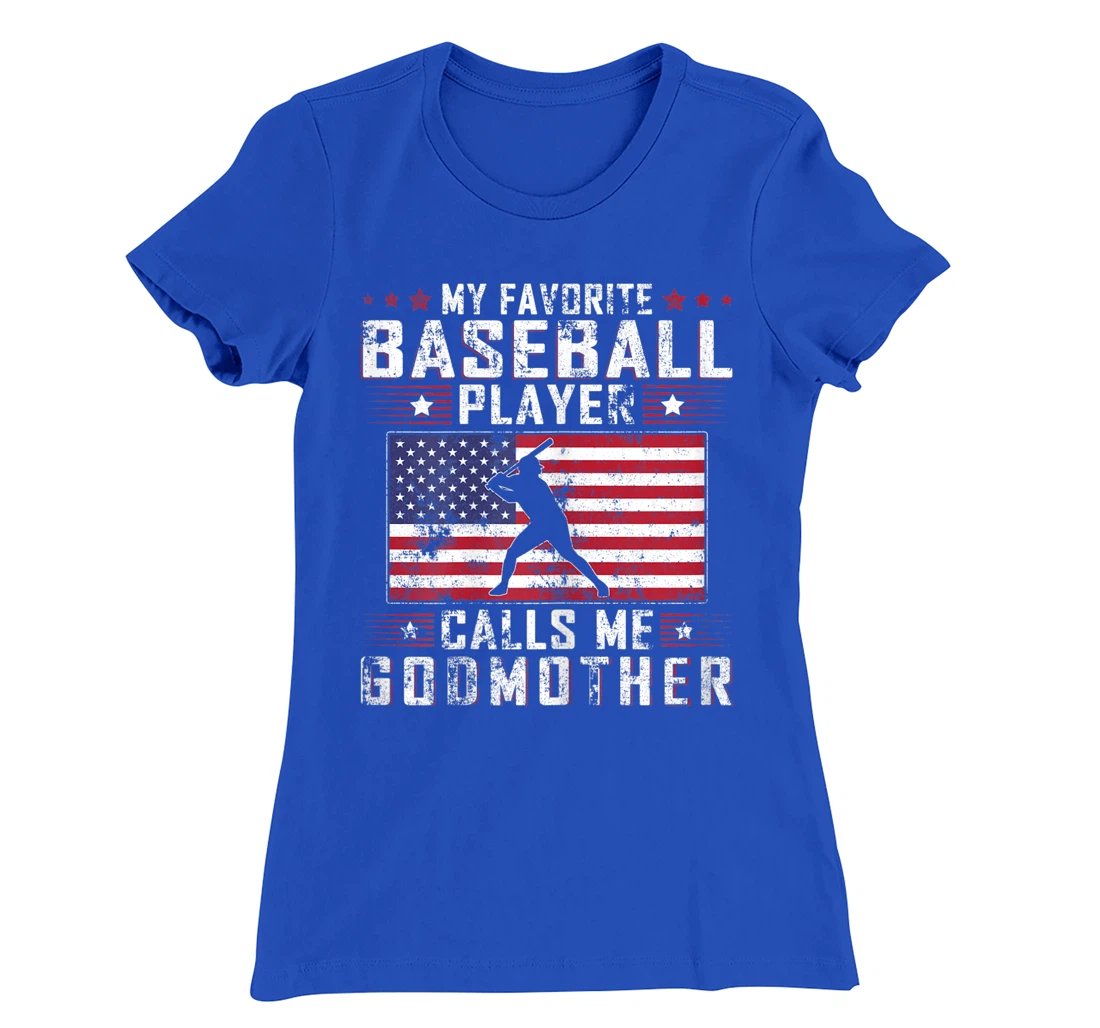 My Favorite Baseball Player Calls Me Godmother Mother Day T-Shirt, Women T-Shirt