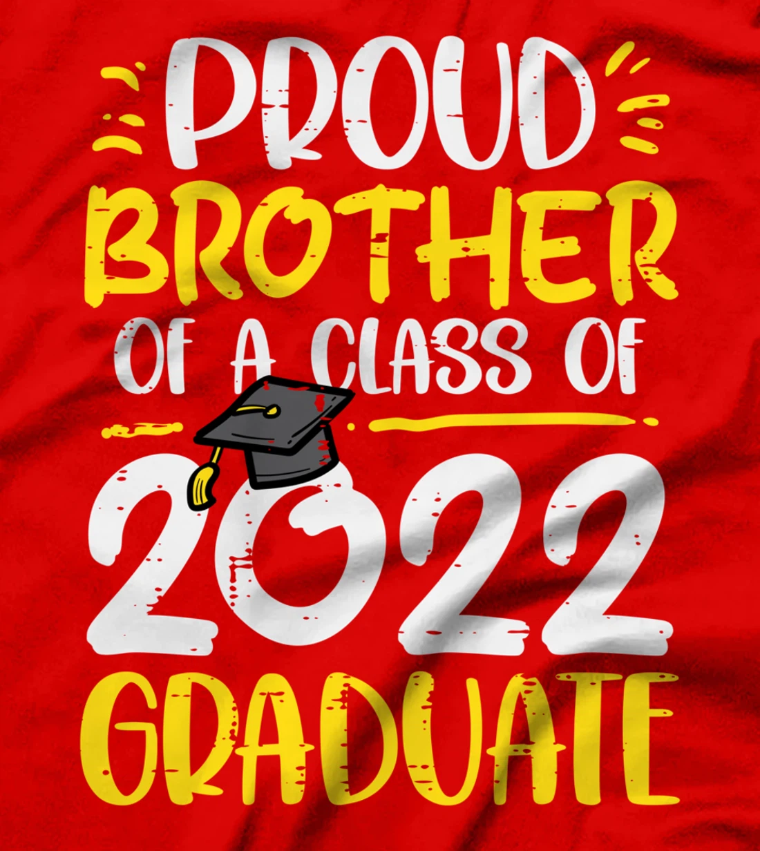 Proud Brother Of Class 2022 Graduate Graduation Family Boys T-Shirt