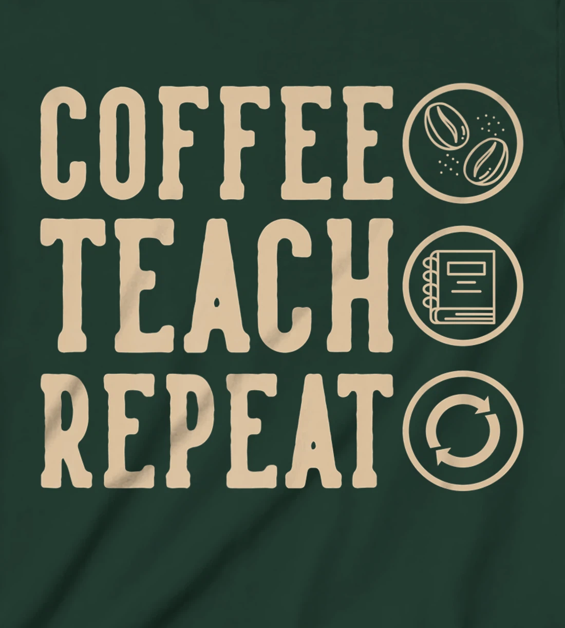 Coffee Teach Repeat T-Shirt, Kid T-Shirt and Women T-Shirt