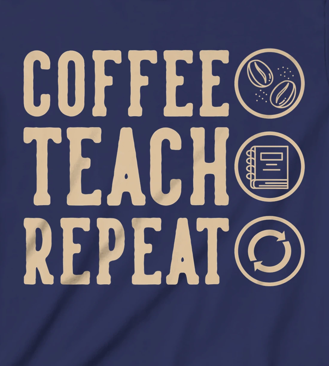 Coffee Teach Repeat T-Shirt, Kid T-Shirt and Women T-Shirt