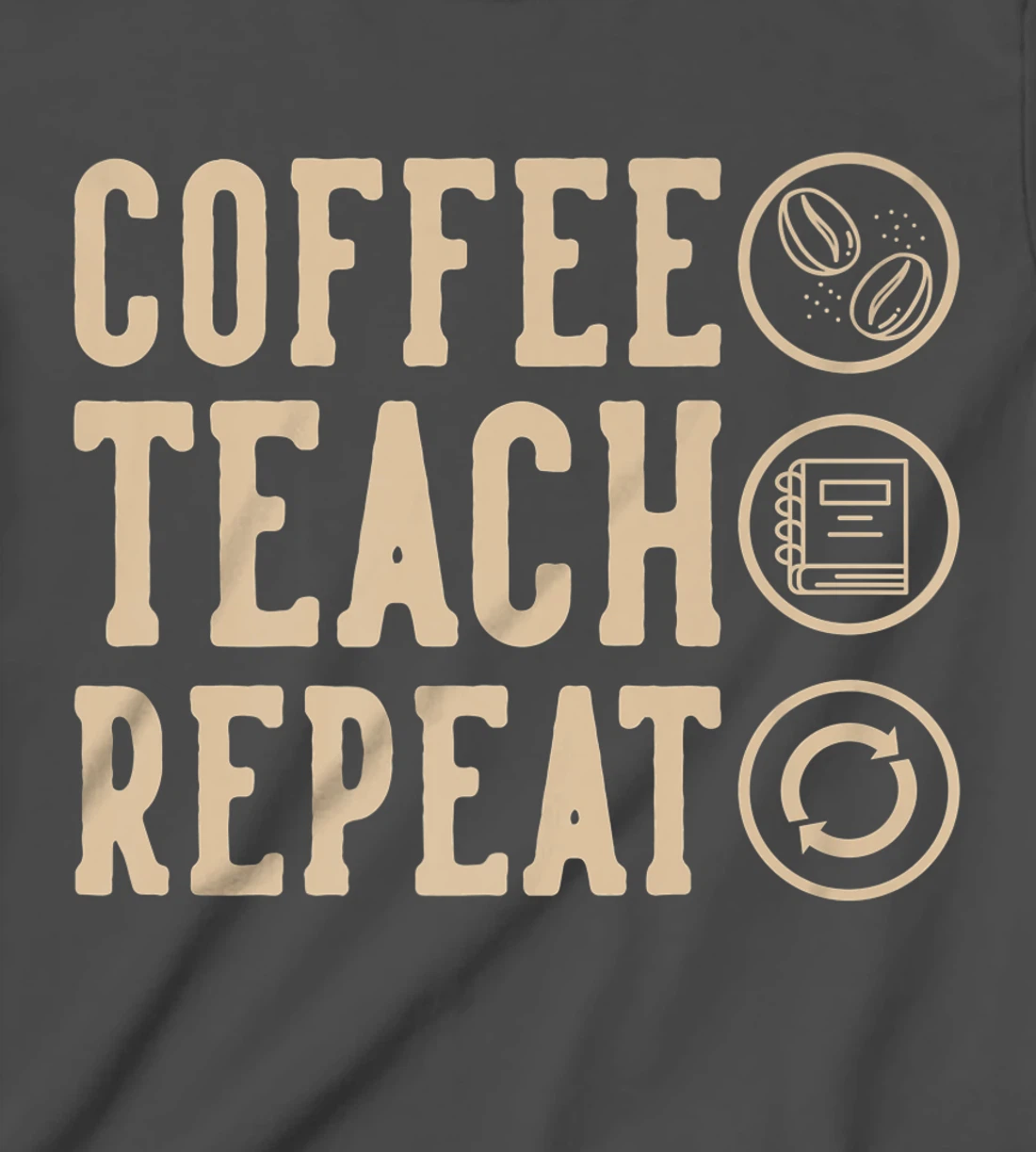 Coffee Teach Repeat T-Shirt, Kid T-Shirt and Women T-Shirt