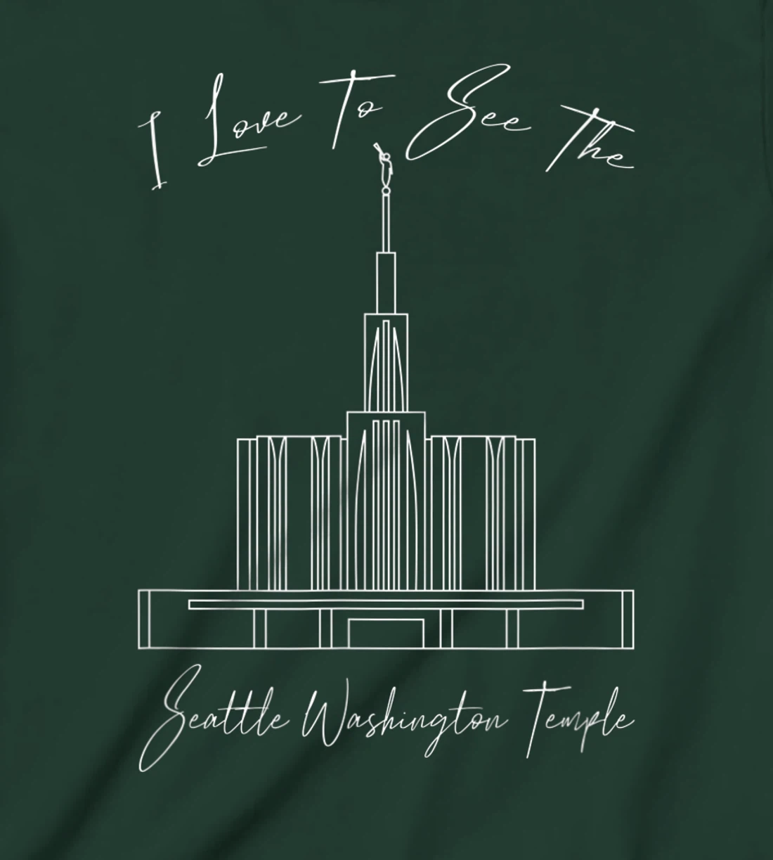 Seattle WA Temple, I love to see my temple, calligraphy T-Shirt, Kid T-Shirt and Women T-Shirt