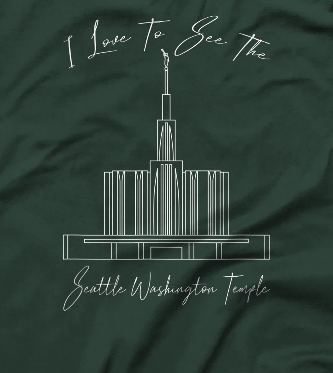 Seattle WA Temple, I love to see my temple, calligraphy T-Shirt, Kid T-Shirt and Women T-Shirt