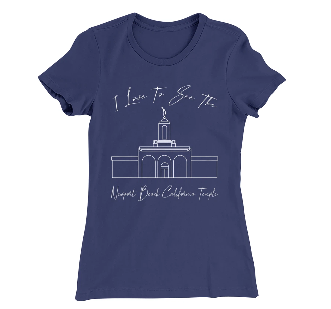 Newport Beach CA Temple, I love to see my temple, calligraph T-Shirt, Kid T-Shirt and Women T-Shirt