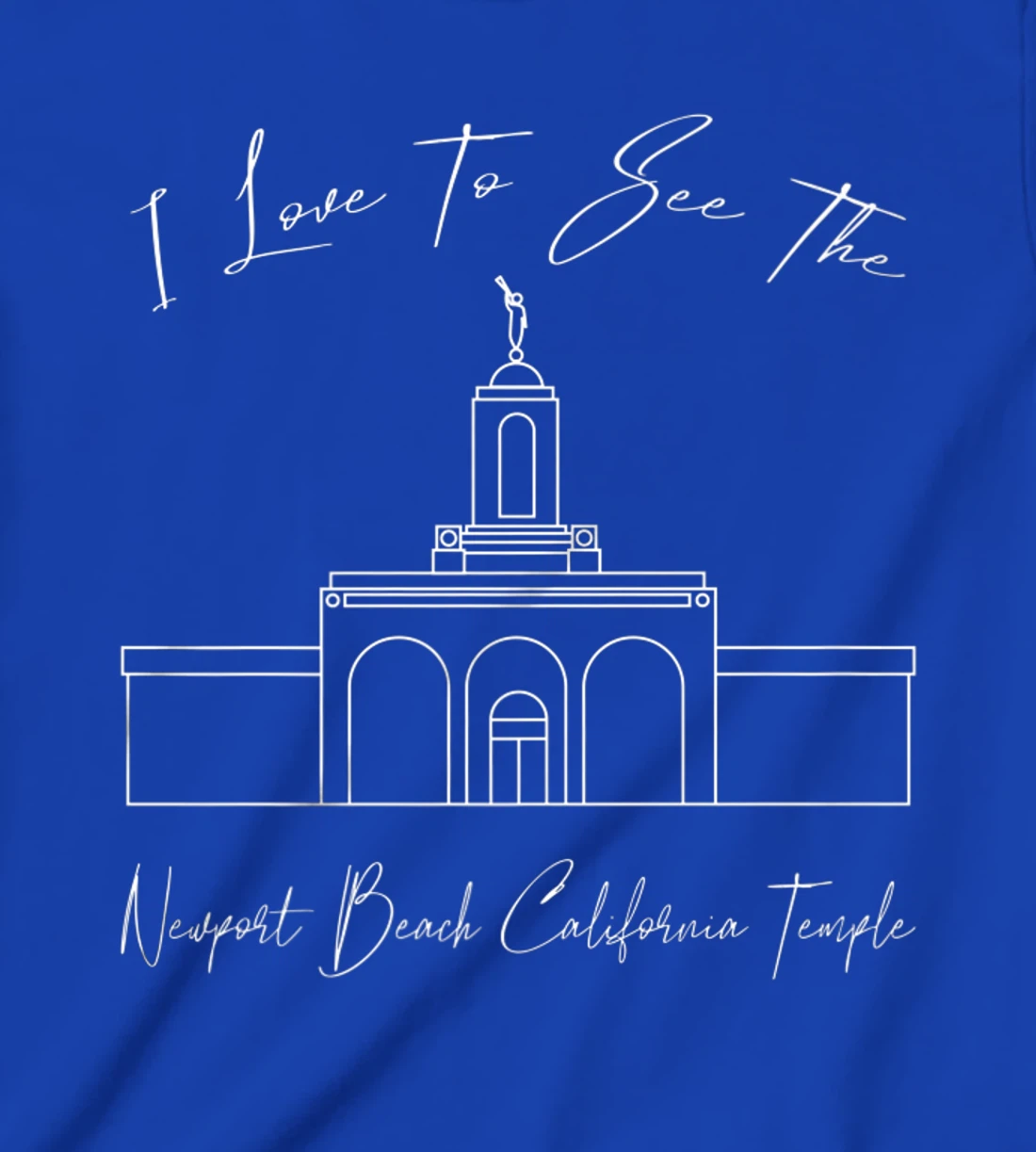 Newport Beach CA Temple, I love to see my temple, calligraph T-Shirt, Kid T-Shirt and Women T-Shirt