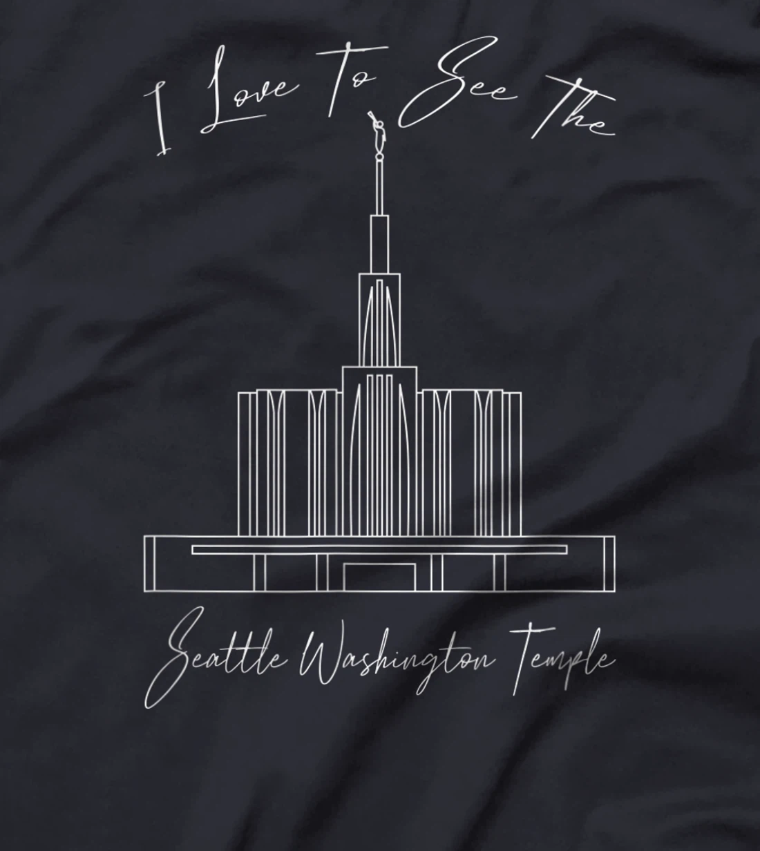 Seattle WA Temple, I love to see my temple, calligraphy T-Shirt, Kid T-Shirt and Women T-Shirt