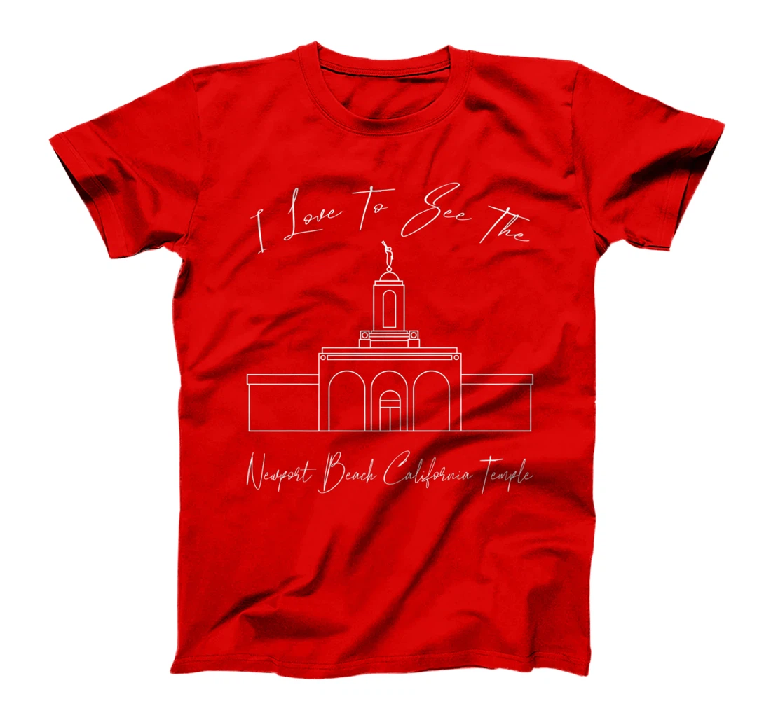 Newport Beach CA Temple, I love to see my temple, calligraph T-Shirt, Kid T-Shirt and Women T-Shirt
