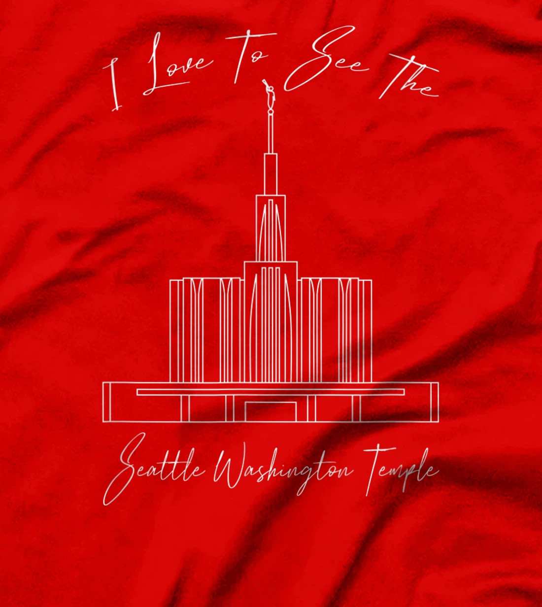 Seattle WA Temple, I love to see my temple, calligraphy T-Shirt, Kid T-Shirt and Women T-Shirt