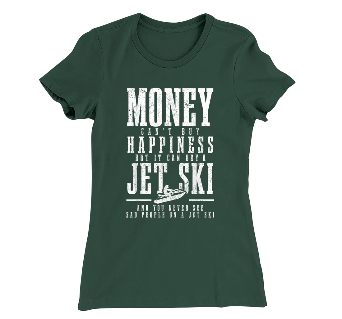 Jet Ski Money Can't Buy Happiness Funny Jet Skiing T-Shirt, Women T-Shirt
