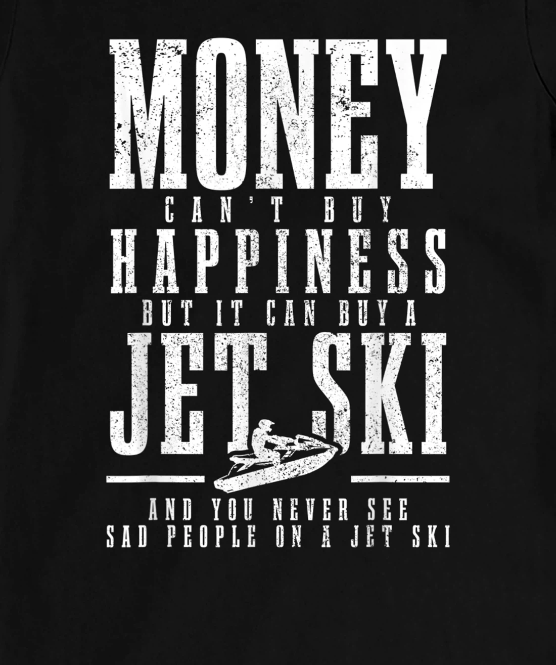 Jet Ski Money Can't Buy Happiness Funny Jet Skiing T-Shirt, Women T-Shirt