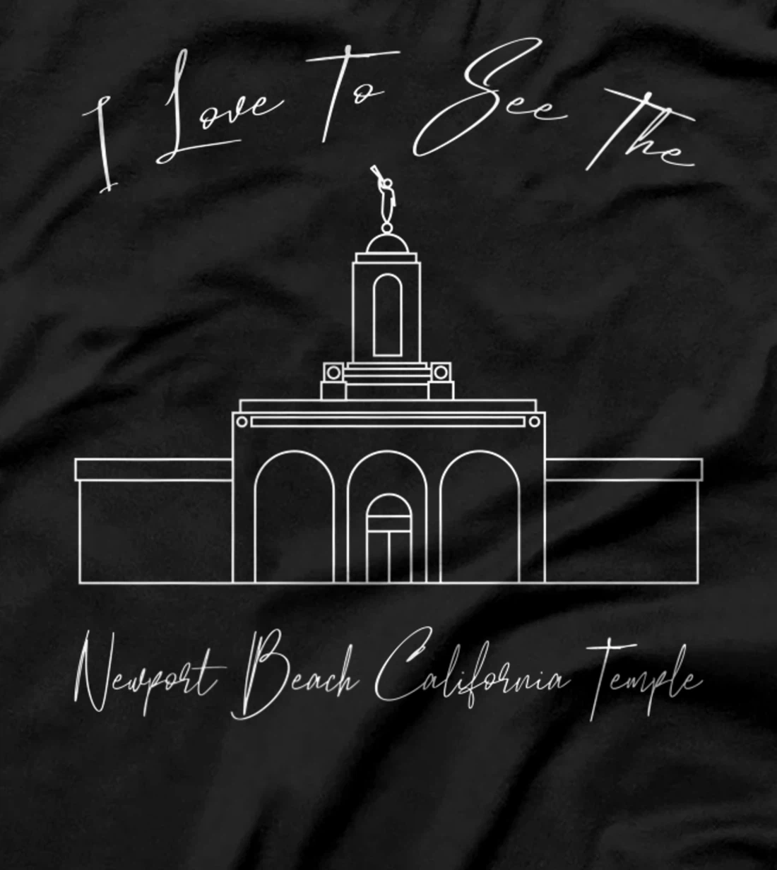 Newport Beach CA Temple, I love to see my temple, calligraph T-Shirt, Kid T-Shirt and Women T-Shirt