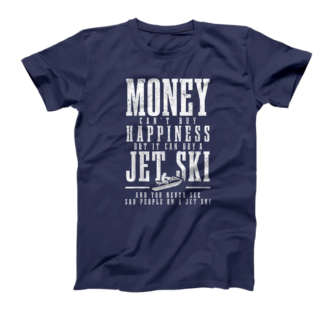 Jet Ski Money Can't Buy Happiness Funny Jet Skiing T-Shirt, Women T-Shirt