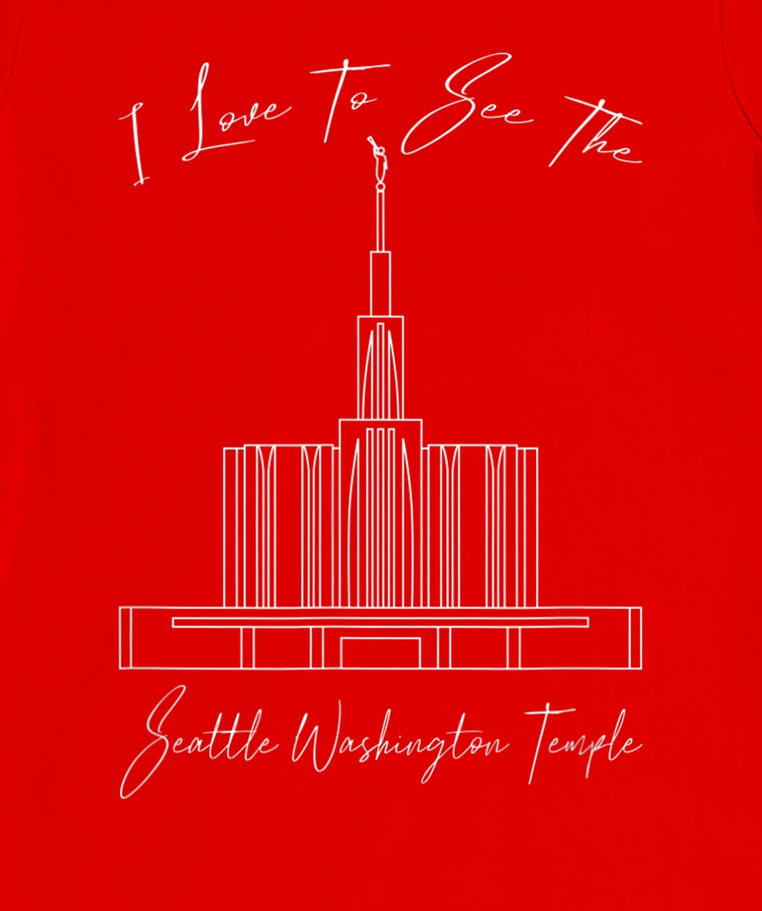 Seattle WA Temple, I love to see my temple, calligraphy T-Shirt, Kid T-Shirt and Women T-Shirt