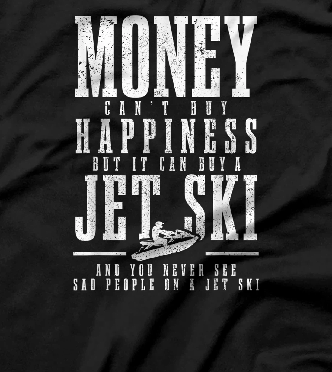 Jet Ski Money Can't Buy Happiness Funny Jet Skiing T-Shirt, Women T-Shirt