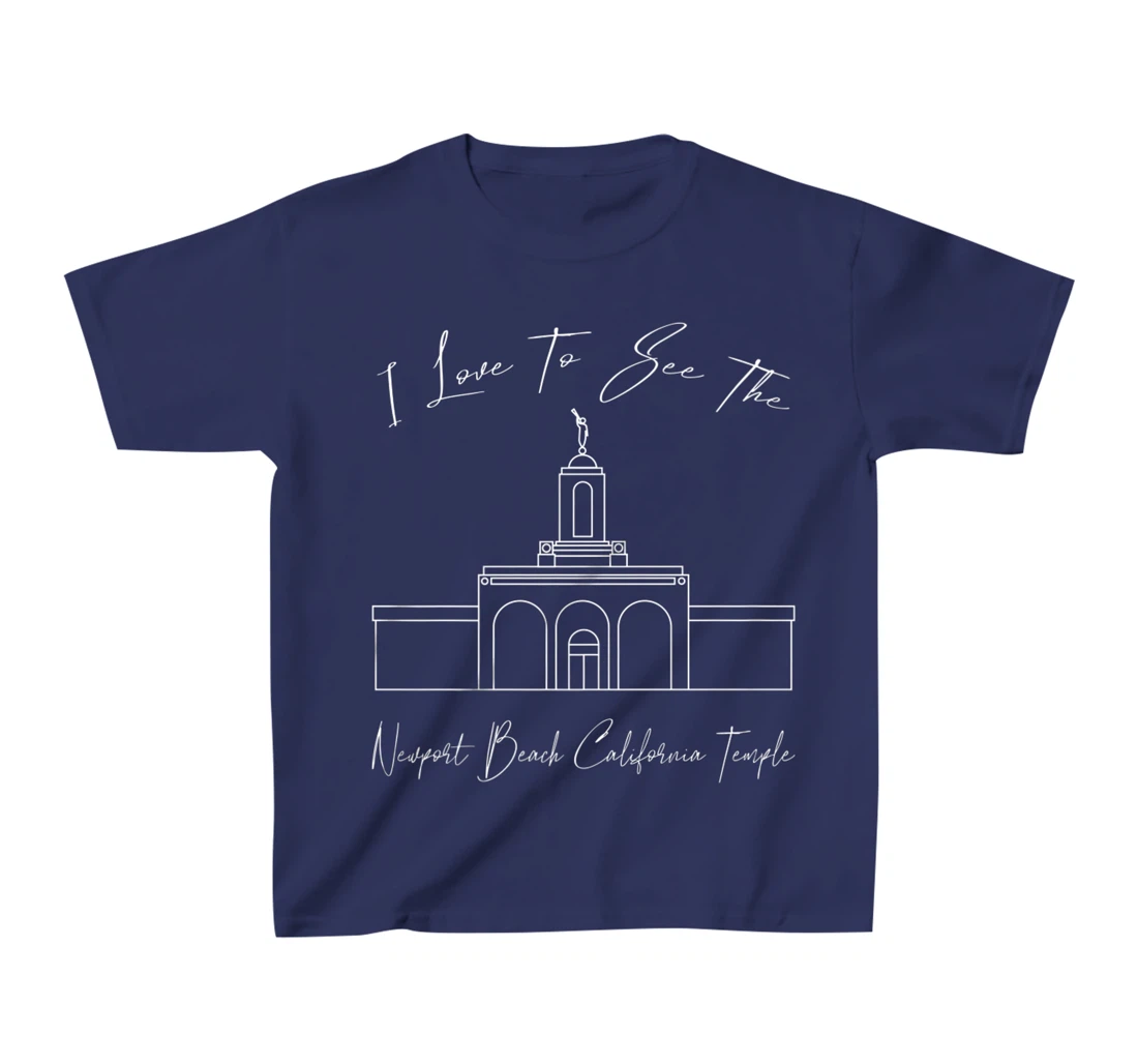 Newport Beach CA Temple, I love to see my temple, calligraph T-Shirt, Kid T-Shirt and Women T-Shirt
