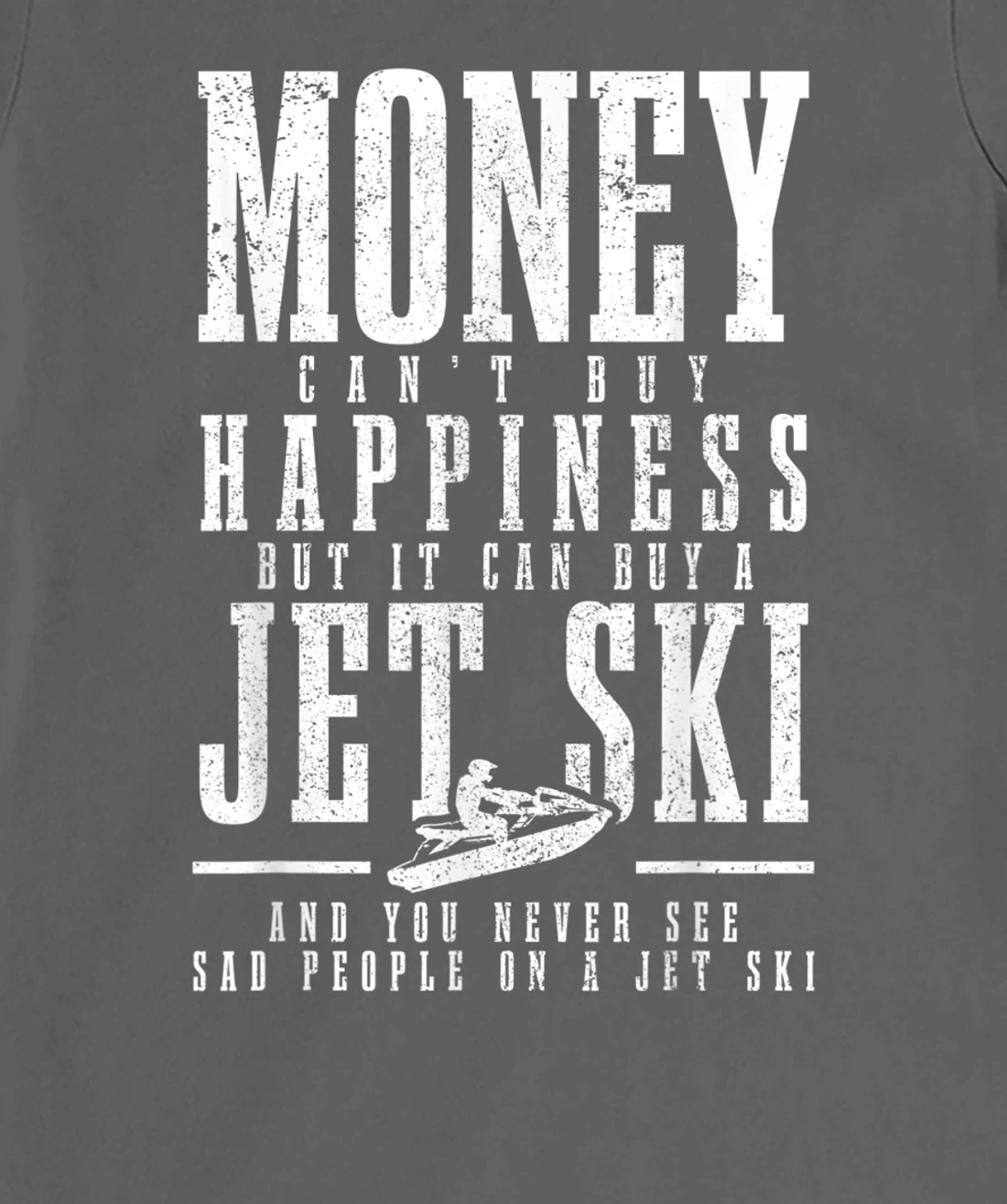 Jet Ski Money Can't Buy Happiness Funny Jet Skiing T-Shirt, Women T-Shirt