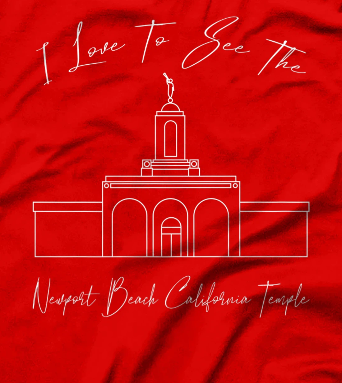 Newport Beach CA Temple, I love to see my temple, calligraph T-Shirt, Kid T-Shirt and Women T-Shirt