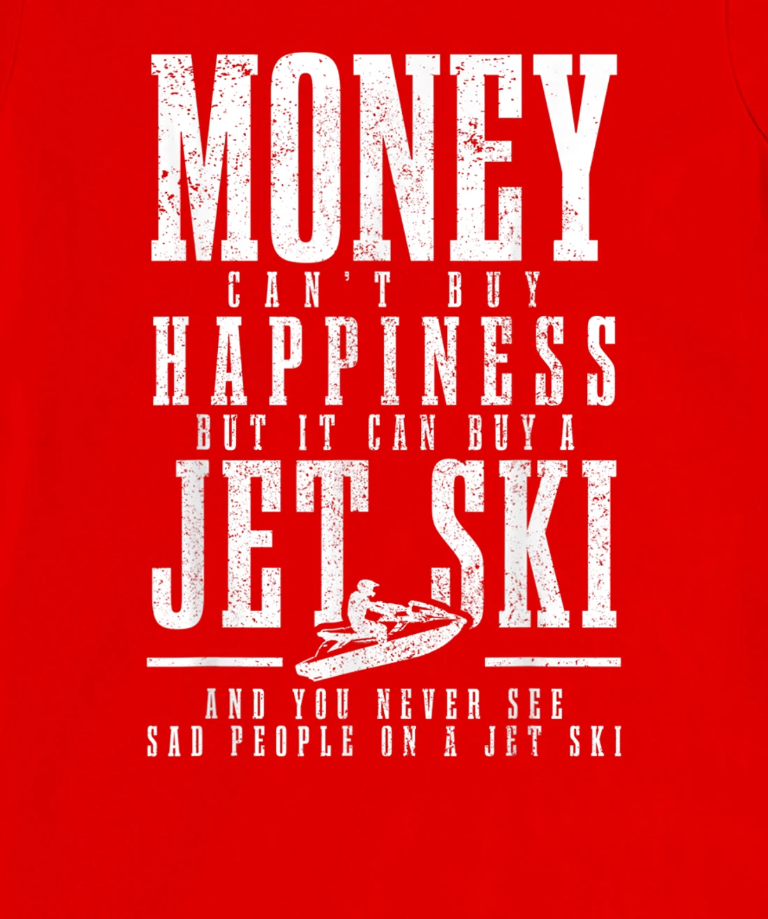 Jet Ski Money Can't Buy Happiness Funny Jet Skiing T-Shirt, Women T-Shirt