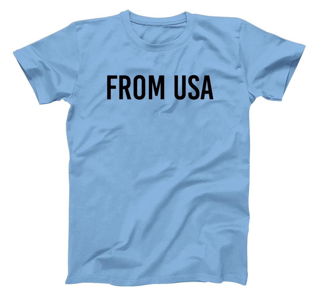 From USA, Proud To Be United States Of America Citizen Cool T-Shirt, Kid T-Shirt and Women T-Shirt