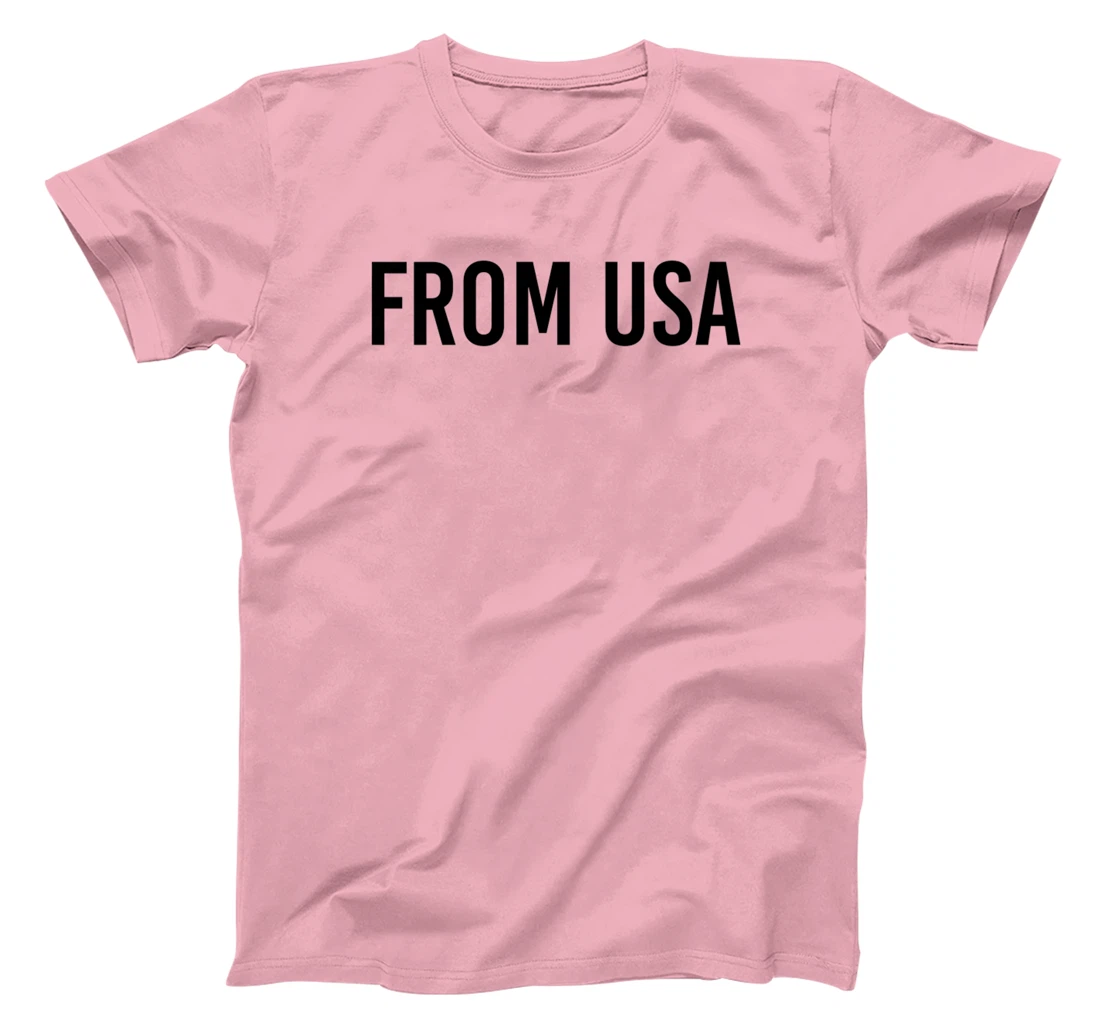 From USA, Proud To Be United States Of America Citizen Cool T-Shirt, Kid T-Shirt and Women T-Shirt