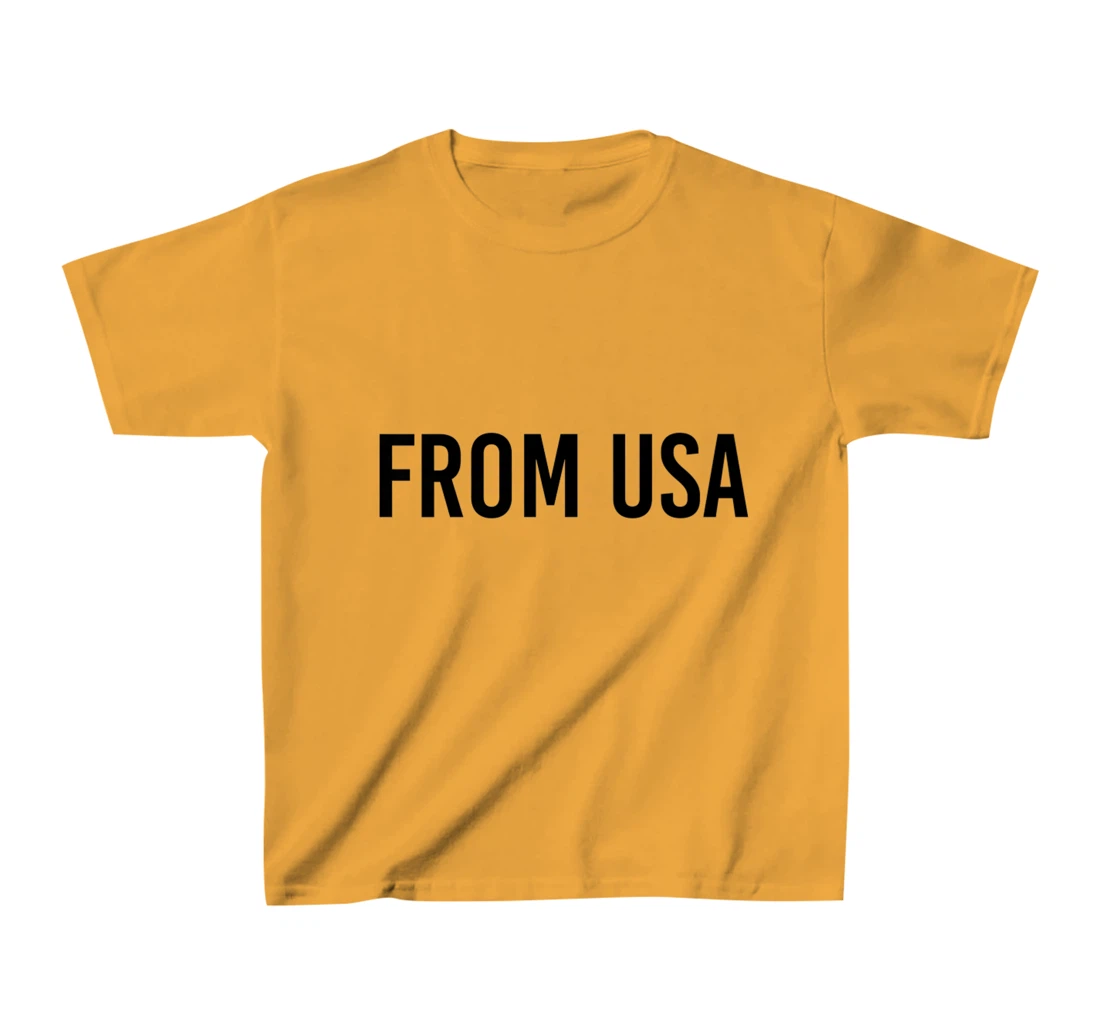 From USA, Proud To Be United States Of America Citizen Cool T-Shirt, Kid T-Shirt and Women T-Shirt