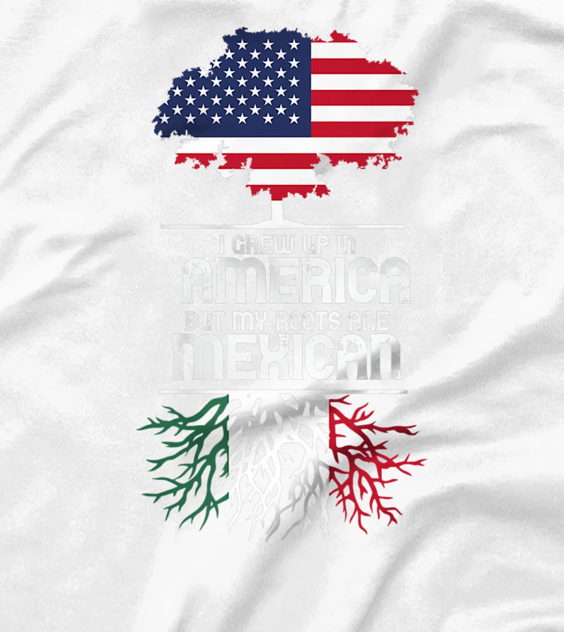 I Grew Up in America But My Roots are Mexican T-Shirt, Women T-Shirt